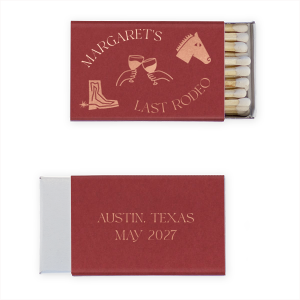It's certainly not your first rodeo, so commemorate the good times with the Last Rodeo Matchbox. The customizable matchbox comes in your choice of colors and style alongside personalized text to add your unique touch. Perfect for summertime get-togethers, bridal showers, going away parties and much more!