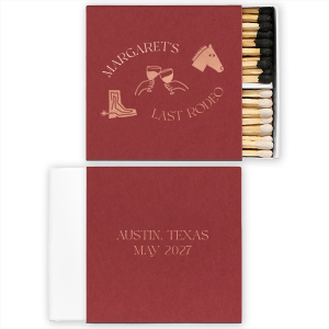It's certainly not your first rodeo, so commemorate the good times with the Last Rodeo Matchbox. The customizable matchbox comes in your choice of colors and style alongside personalized text to add your unique touch. Perfect for summertime get-togethers, bridal showers, going away parties and much more!