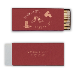 It's certainly not your first rodeo, so commemorate the good times with the Last Rodeo Matchbox. The customizable matchbox comes in your choice of colors and style alongside personalized text to add your unique touch. Perfect for summertime get-togethers, bridal showers, going away parties and much more!