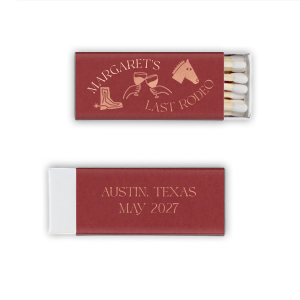 It's certainly not your first rodeo, so commemorate the good times with the Last Rodeo Matchbox. The customizable matchbox comes in your choice of colors and style alongside personalized text to add your unique touch. Perfect for summertime get-togethers, bridal showers, going away parties and much more!