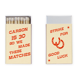 Take a little bit of luck wherever you go with the Strike For Good Luck Matchbox. Create a memorable keepsake for years to come by customizing the design in your choice of colors and styles. Perfect for birthdays or other special events!