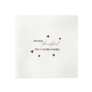 Show your gratitude for friends and loved ones at your next party event with the Always Thankful Family Napkin. The high quality napkin is available in your choice of styles paired with an expansive collection of foil stamp colors, allowing you to personalize your own unique product.