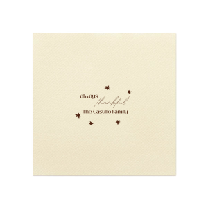 Show your gratitude for friends and loved ones at your next party event with the Always Thankful Family Napkin. The high quality napkin is available in your choice of styles paired with an expansive collection of foil stamp colors, allowing you to personalize your own unique product.