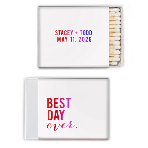 The Stacked Best Day Ever Name and Date Wedding Match design blends boldness and whimsy. One side features the couple's names and event date in striking block letters. On the back, bold block type contrasts with playful handwritten script, underlining the joy and definitiveness of this unparalleled day.