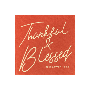 Thankful & Blessed Napkin is a rich pumpkin‑spice cocktail napkin with oversized cream script and a custom family line—warm, festive, and perfect for Thanksgiving tables, Friendsgiving, and all your fall gatherings.