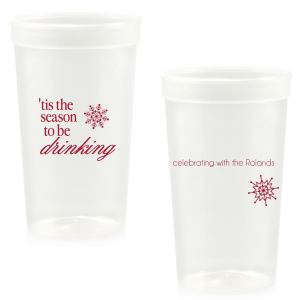 The Season To Be Drinking Cup is a frosted, shatterproof party cup printed in merry red—“’tis the season to be drinking” with a snowflake up front and your custom message with a starburst on back. Festive, durable, and perfect for holiday happy hours, cookie swaps, and office parties.