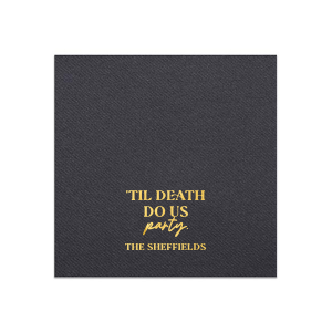 'Til Death Do Us Party Family Name Napkin Cocktail Napkin (Foil)