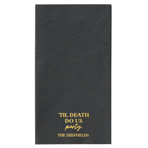 'Til Death Do Us Party Family Name Napkin Paper Guest Towel (Foil)