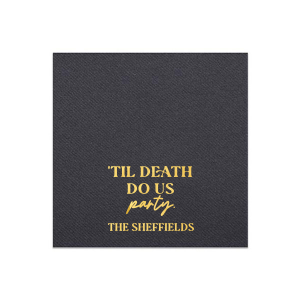 'Til Death Do Us Party Family Name Napkin Petite Cocktail Napkin (Foil)