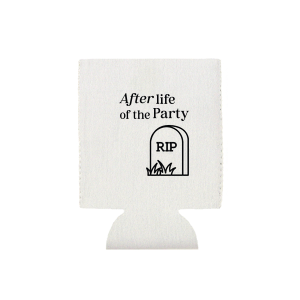 After Life of the Party Can Cooler Flat Can Cooler (Ink)