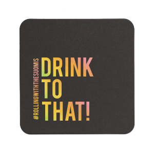 Raise a glass with the Drink to That Coaster where bold lettering and an emphatic exclamation point ignite a celebratory spirit. Personalize with a unique hashtag, turning every clink into a shareable moment, and making your event the toast of social media.
