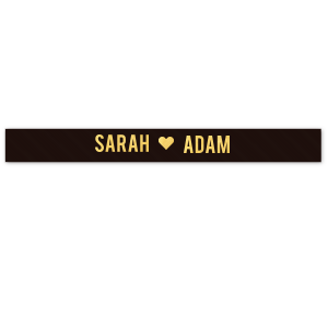 Bind your celebration with love using the You Have My Heart Ribbon, adorned with a solid heart between the couple's names. This ribbon weaves a thread of affection through your event, adding a heartfelt accent to favors and decor.