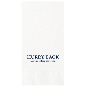 Hurry Back Napkin Paper Guest Towel (Foil)