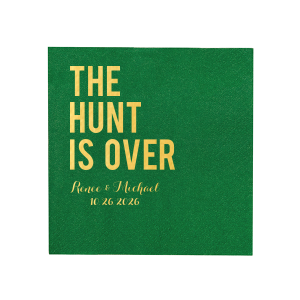 Celebrate finding 'the one' with the The Hunt is Over Napkin. This charming design symbolizes the end of their search for love and the beginning of a shared life adventure. Bold, stacked letters announce "THE HUNT IS OVER," underlined by the couple's names and the date, exclaiming the joy of discovery and union.