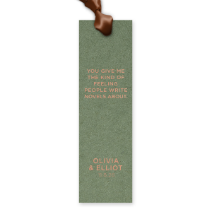 Mark your love story with the Novel Wedding Bookmark, featuring a swoon-worthy quote fit for a novel's pages. Below, the couple's names and date ground your tale in reality, bookmarking your happily ever after.