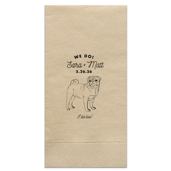 Celebrate love with the Pug Love, We Do, I Do Too Napkin, featuring "We Do!" in bold lettering, representing the couple's vow, accompanied by their names and event date in elegant script. Below, an adorable illustration of their cherished dog, pledging "I do too!", captures the deep bond shared between the newlyweds and their beloved pet.