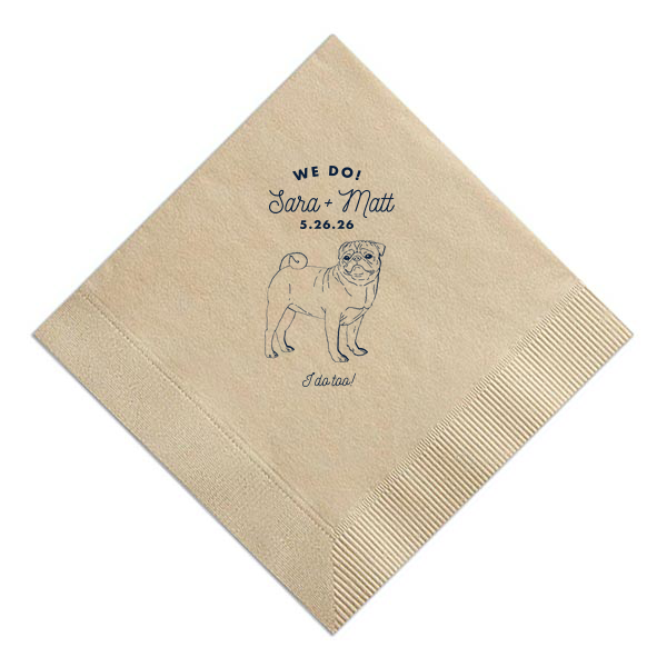 Celebrate love with the Pug Love, We Do, I Do Too Napkin, featuring "We Do!" in bold lettering, representing the couple's vow, accompanied by their names and event date in elegant script. Below, an adorable illustration of their cherished dog, pledging "I do too!", captures the deep bond shared between the newlyweds and their beloved pet.