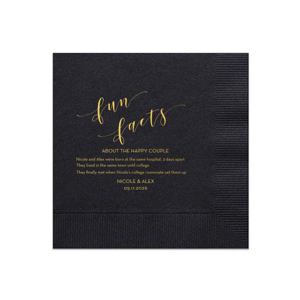 Delight guests with the Couple’s Story Napkin, an interactive treasure trove of the couple's history. Beginning with "Fun Facts" in playful script followed by "ABOUT THE HAPPY COUPLE" in block letters, it reveals three lines of amusing truths, capped off with the couple's names and event date.