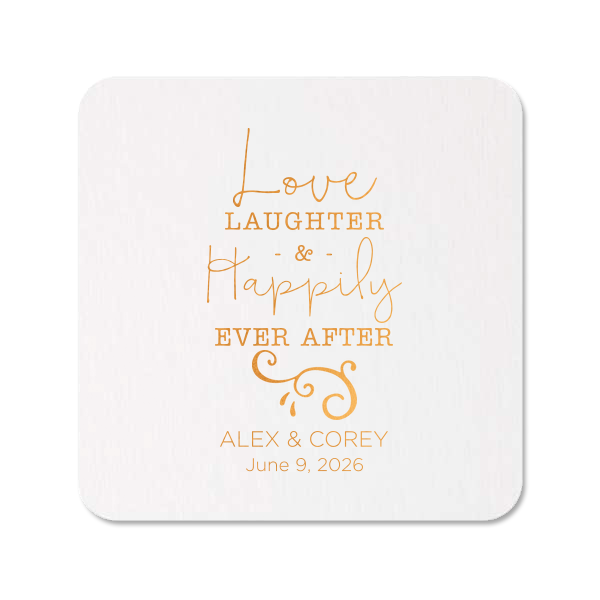 Celebrate enduring love with the Happily Ever After Wedding Coaster. Featuring the elegant words "Love, Laughter & Happily Ever After" with a delicate flourish, this design beautifully underscores the fairy tale charm. A perfect touch for a wedding filled with magical moments and everlasting joy.