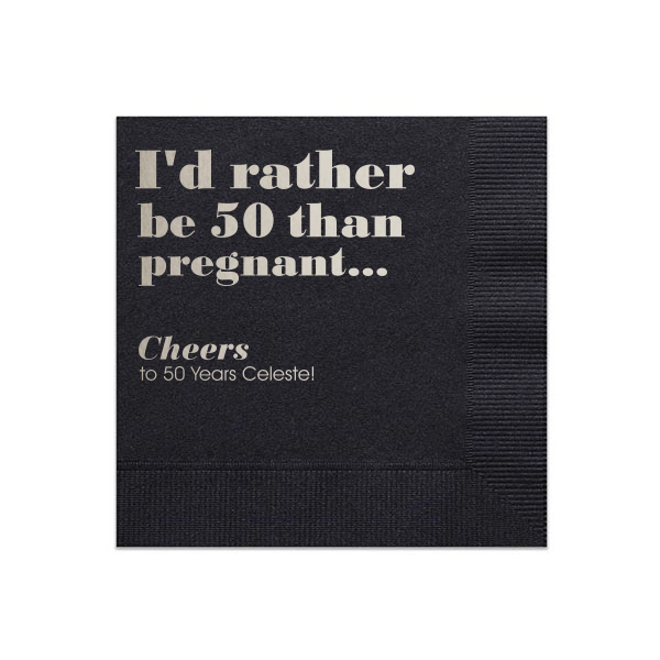 50 I'd Rather Be 50 Napkin - Personalized Birthday Cocktail Napkin (Foil)