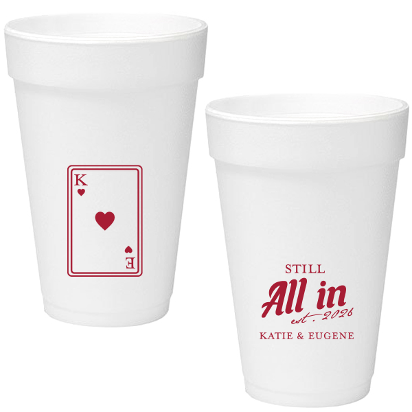 50 Playing Card Still All In Anniversary Cup - Personalized 16-oz. Styrofoam Cup (Ink)