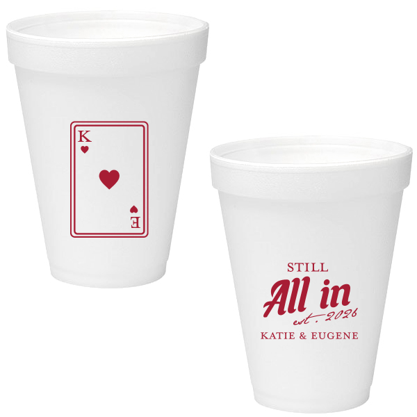 50 Playing Card Still All In Anniversary Cup - Personalized 12-oz. Styrofoam Cup (Ink)