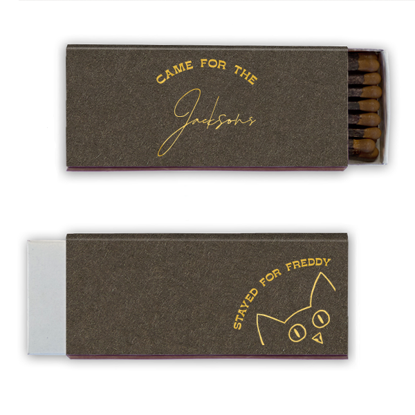 50 Came for the Family, Stayed for the Cat Matches - Personalized Entertaining At Home Cigar Matchbox (Foil)
