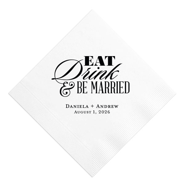 Revel with the Dramatic Eat Drink & Be Married Wedding Napkin, featuring a vibrant blend of block and script fonts. This typographic feast, featuring the couple's details, sets a lively, celebratory tone for your wedding day.