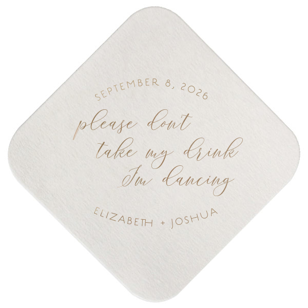 Keep drinks safe while dancing with the Please Don't Take My Drink Script Coaster. Emblazoned with "Please don’t take my drink I’m dancing" in playful script, it's a charming party companion. The message is neatly framed by the event's date and the couple's names, adding a thoughtful, personalized touch to your celebration's details.