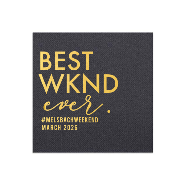 Celebrate a getaway to remember with our BEST WKND Ever Hashtag Napkin. This lively design leads with "BEST" in bold, encapsulating the joy of a perfect weekend. Personalize with a hashtag and date, crafting a fun, memorable touch for any bachelor or bachelorette party.