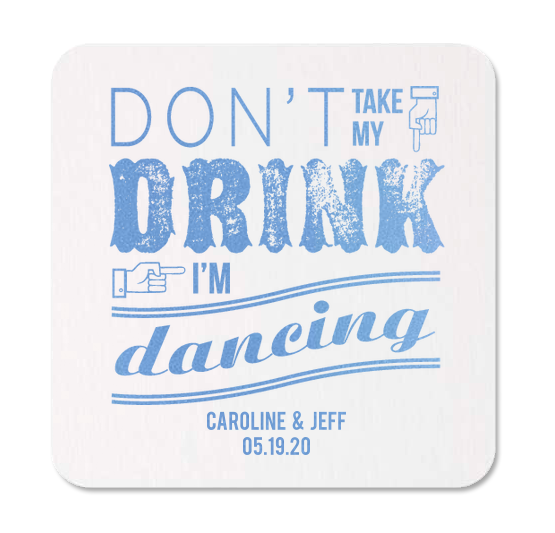 Don’t Drink I’m Dancing Wedding Coasters. | For Your Party