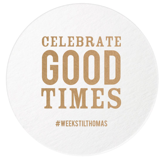 Celebrate Good Times Wedding Coasters. | For Your Party